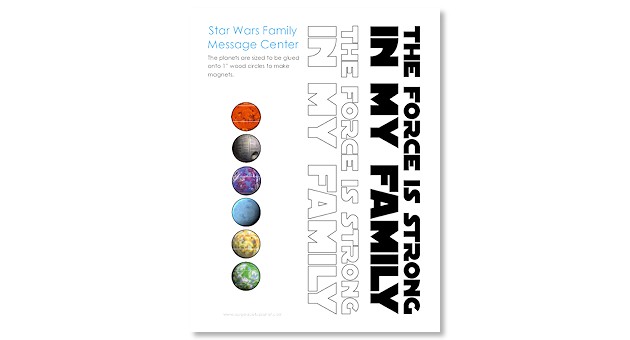 Make a Star Wars Family Command Center! Use our free printable quote and planets for magnets. Then you too can say "The Force is Strong in My Family"!