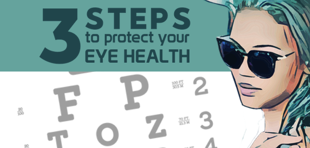 Three Ways to Protect Your Eye Health
