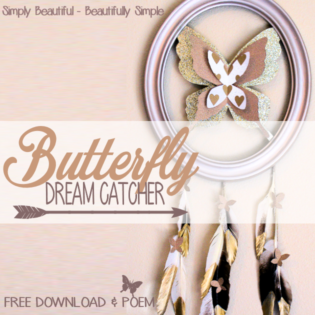 Make this beautiful butterfly dream catcher with a frame and some paper. Attach the very special poem and it makes a meaningful gift for adults or children!