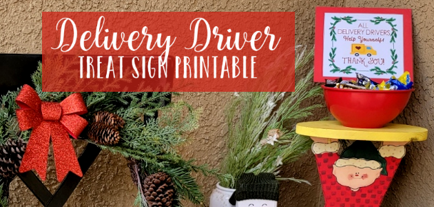 Christmas Delivery Driver Treat Ideas and Printable Signs!
