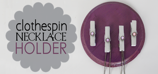 Clothespin Necklace Holder