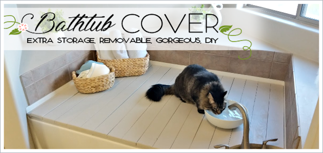 How To Make A Beautiful Removable Bathtub Cover
