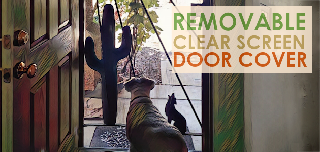 DIY Removable Clear Screen Door Cover