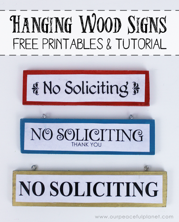 Make these small eye catching wood no soliciting signs that easily hang on windows or doors. A 1.5" wood slat and our free printables will get you started!