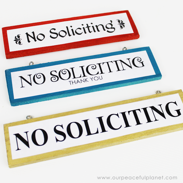 Make these small eye catching wood no soliciting signs that easily hang on windows or doors. A 1.5" wood slat and our free printables will get you started!