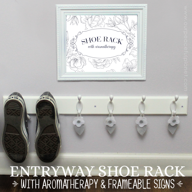 Make a quick entryway shoe rack with aromatherapy and keep your shoes neat and smelling nice. Plus frame one of our lovely printable reminders!