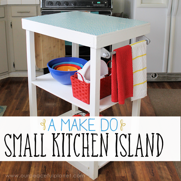 A small kitchen island can be made from things you already have or even rough lumber. Some paint and contact paper and you've got the extra space you need!