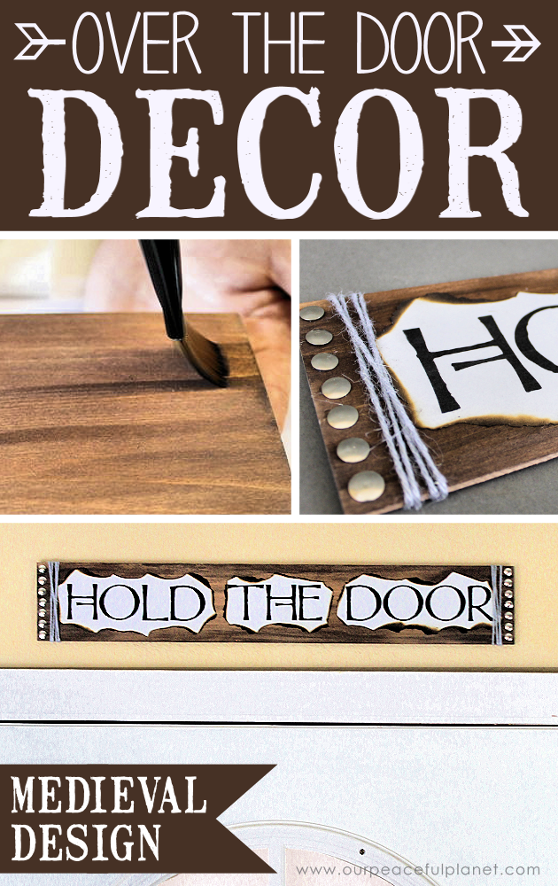 This simple medieval "Hold the Door" sign is part of our Over the Door Decor series. Easy plaques you create to send you out the door with a smile. 