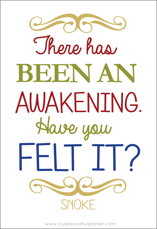 There has been an awakening. Have you felt it? 